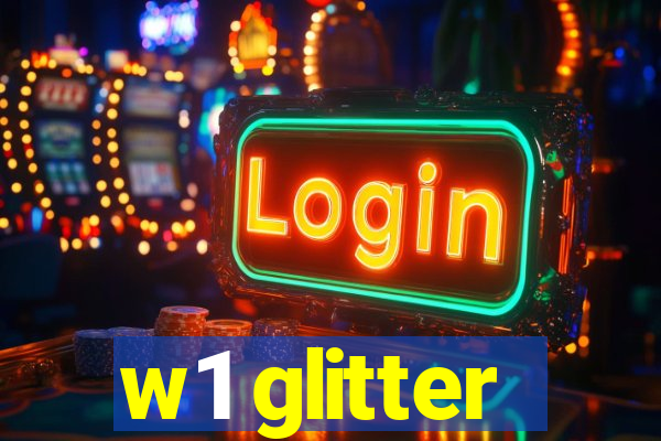 w1 glitter